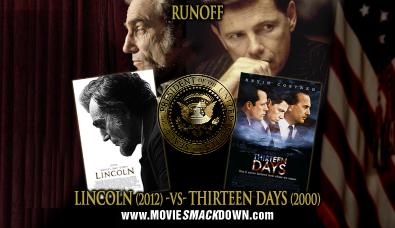 http://www.moviesmackdown.com/wpress/wp-content/uploads/2012/11/Lincoln-2012-vs-Thirteen-Days-20001.jpg